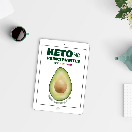 Keto para principiantes - Ebook de recetas y teoría